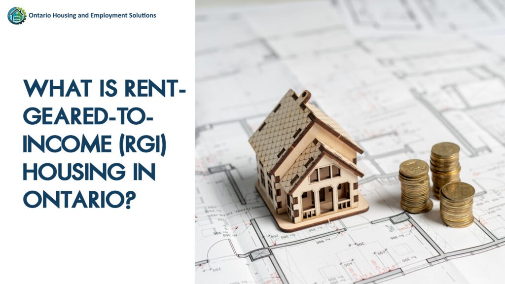 What is Rent- Geared-to- Income (RGI) Housing in Ontario_